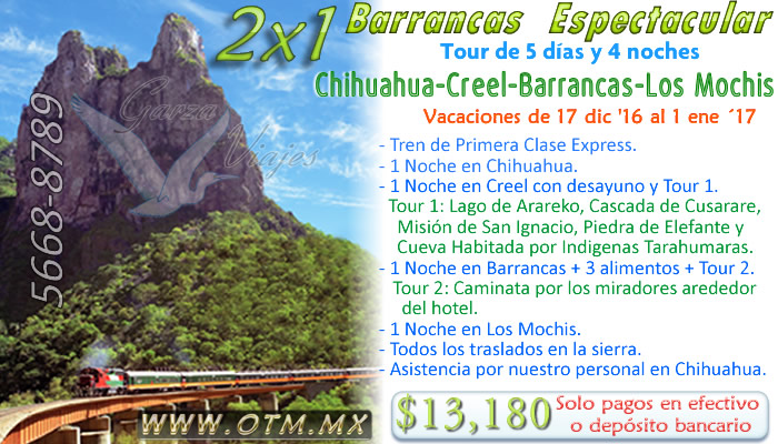 2x1 paquete economico Barrancas Espectacular Chihuahua Creel Barrancas del Cobre Los Mochis tren chepe en la sierra tarahumara